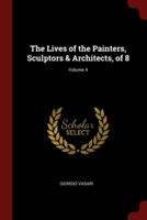 Lives of the Painters, Sculptors & Architects, of 8; Volume 4