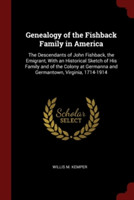 GENEALOGY OF THE FISHBACK FAMILY IN AMER