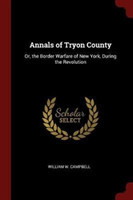 ANNALS OF TRYON COUNTY: OR, THE BORDER W