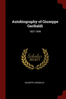 Autobiography of Giuseppe Garibaldi