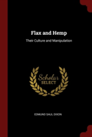 FLAX AND HEMP: THEIR CULTURE AND MANIPUL