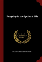 FRUGALITY IN THE SPIRITUAL LIFE