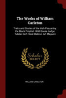 THE WORKS OF WILLIAM CARLETON: TRAITS AN