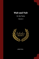 WALT AND VULT: OR, THE TWINS; VOLUME 2