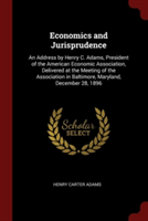 ECONOMICS AND JURISPRUDENCE: AN ADDRESS