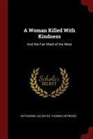 A WOMAN KILLED WITH KINDNESS: AND THE FA