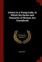 LETTERS TO A YOUNG LADY, IN WHICH THE DU