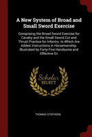 New System of Broad and Small Sword Exercise