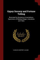 GYPSY SORCERY AND FORTUNE TELLING: ILLUS