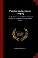 POSITION AND ACTION IN SINGING: A STUDY