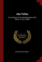 ABU TELFAN: OR, THE RETURN FROM THE MOUN