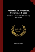 ASBESTOS, ITS PROPERTIES, OCCURRENCE & U