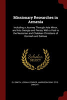 MISSIONARY RESEARCHES IN ARMENIA: INCLUD