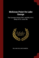 MOHICAN POINT ON LAKE GEORGE: THE SUMMER