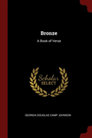 BRONZE: A BOOK OF VERSE