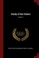 Study of the Orders; Volume 1