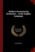 WALKER'S PRONOUNCING DICTIONARY ... OF T