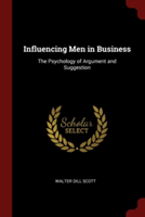 INFLUENCING MEN IN BUSINESS: THE PSYCHOL