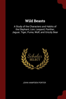 WILD BEASTS: A STUDY OF THE CHARACTERS A