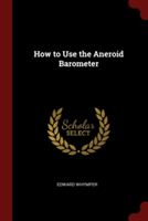 HOW TO USE THE ANEROID BAROMETER