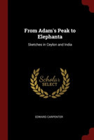 FROM ADAM'S PEAK TO ELEPHANTA: SKETCHES