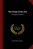 THE CREAM OF THE JEST: A COMEDY OF EVASI