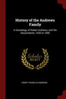 HISTORY OF THE ANDREWS FAMILY: A GENEALO