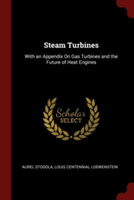 STEAM TURBINES: WITH AN APPENDIX ON GAS