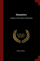 SEMANTICS: STUDIES IN THE SCIENCE OF MEA