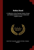 ROBIN HOOD: A COLLECTION OF THE POPULAR