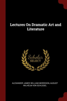 Lectures On Dramatic Art and Literature