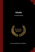 OTHELLO: A CRITICAL STUDY