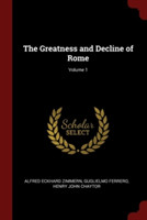 Greatness and Decline of Rome; Volume 1