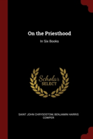 On the Priesthood: In Six Books