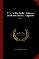 Tyler's Quarterly Historical and Genealogical Magazine; Volume 3