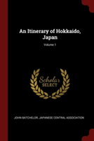 AN ITINERARY OF HOKKAIDO, JAPAN; VOLUME