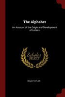 Alphabet An Account of the Origin and Development of Letters