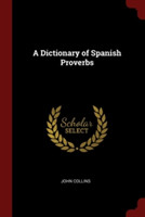 A DICTIONARY OF SPANISH PROVERBS
