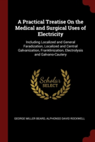 A PRACTICAL TREATISE ON THE MEDICAL AND