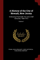 A HISTORY OF THE CITY OF NEWARK, NEW JER