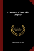 A GRAMMAR OF THE ARABIC LANGUAGE