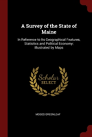 A SURVEY OF THE STATE OF MAINE: IN REFER