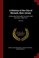 A HISTORY OF THE CITY OF NEWARK, NEW JER