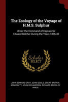 THE ZOOLOGY OF THE VOYAGE OF H.M.S. SULP