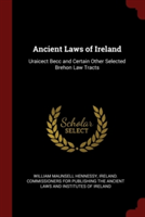 ANCIENT LAWS OF IRELAND: URAICECT BECC A