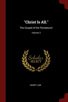 CHRIST IS ALL. : THE GOSPEL OF THE PENT