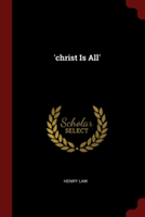 'CHRIST IS ALL'