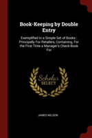 BOOK-KEEPING BY DOUBLE ENTRY: EXEMPLIFIE