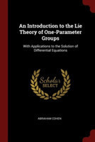 AN INTRODUCTION TO THE LIE THEORY OF ONE