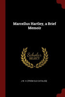 MARCELLUS HARTLEY, A BRIEF MEMOIR